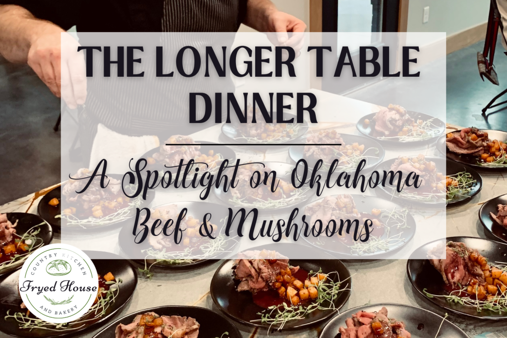 The Longer Table – A Spotlight on Oklahoma Beef & Mushrooms